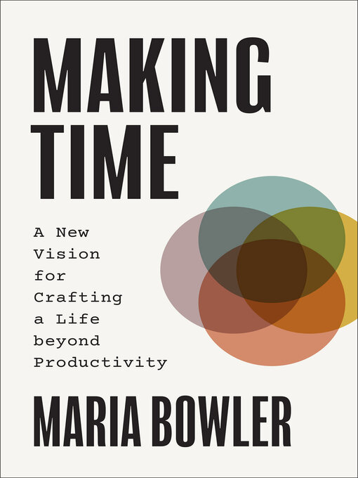 Title details for Making Time by Maria Bowler - Available
